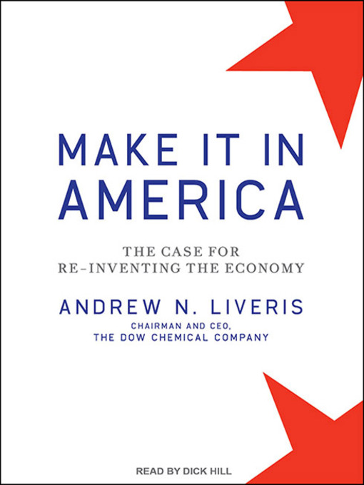 Title details for Make It in America by Andrew N. Liveris - Available